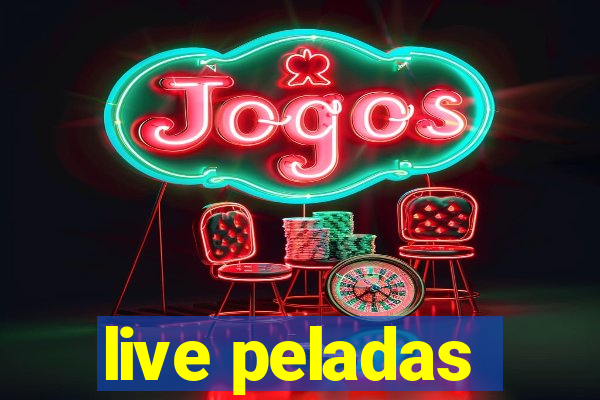 live peladas